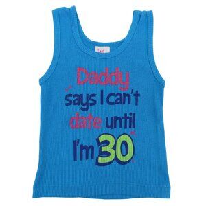 Little Teez Baby Girl 18M 18 Months Daddy Says I Can't Date Until 30 Blue Tank